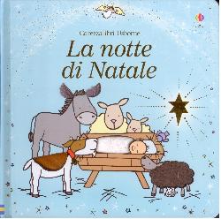 Notte di Natale. Ediz. illustrata (La)