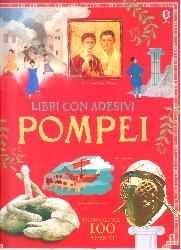 Pompei. Con adesivi. Ediz. illustrata