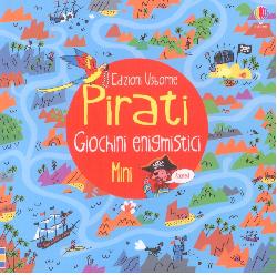 Pirati. Giochini enigmistici mini. Ediz.