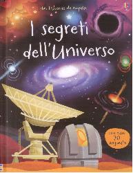 Segreti dell'universo. Ediz. illustrata