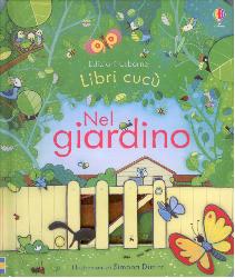 Nel giardino. Ediz. illustrata