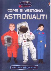 Come si vestono... astronauti. Con adesi