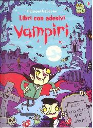 Vampiri. Con adesivi. Ediz. illustrata