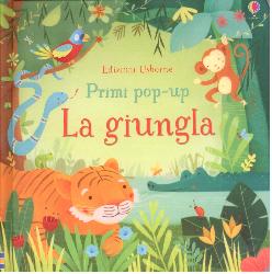 Giungla. Libro pop-up. Ediz. illustrata