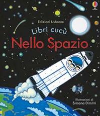 Nello spazio. Ediz. illustrata