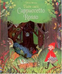 Cappuccetto Rosso. Ediz. illustrata