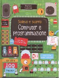 Computer e programmazione. Ediz. illustr