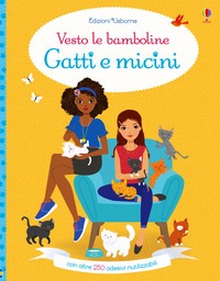 Gatti e micini. Vesto le bamboline. Con