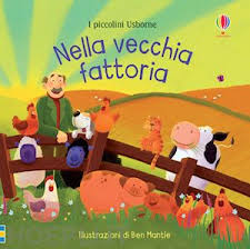 Nella vecchia fattoria. Ediz. a colori