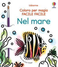 Nel mare. Coloro per magia facile facile