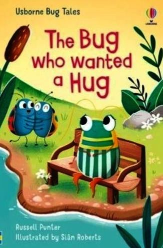 Bug who wanted a hug. Ediz. a colori (Th