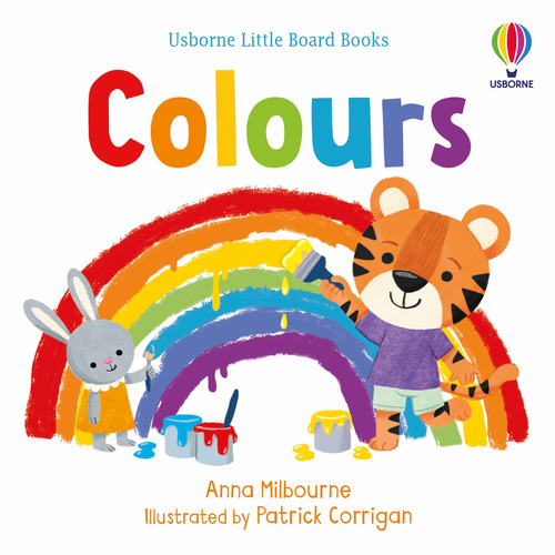 Colours. Little Board Books. Ediz. a col