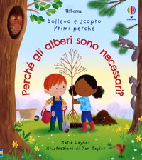 Perché gli alberi sono necessari? Ediz.