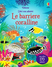 Barriere coralline. Ediz. illustrata (Le