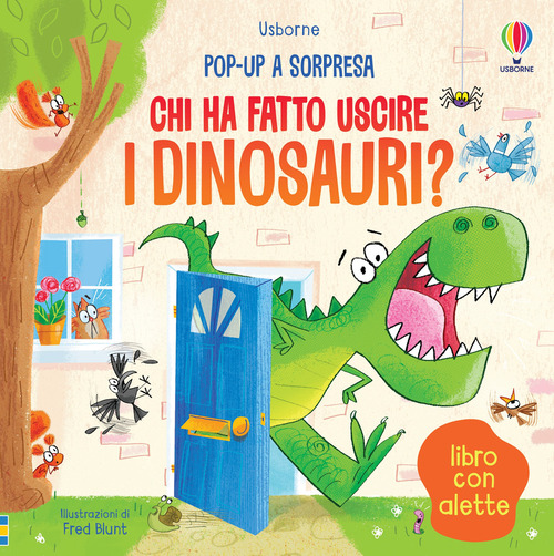 Chi ha fatto uscire i dinosauri? Ediz. i