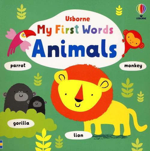 My first words. Animals. Ediz. a colori