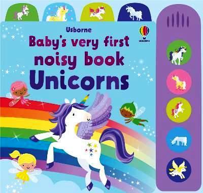 Unicorns. Baby's very first noisy book.