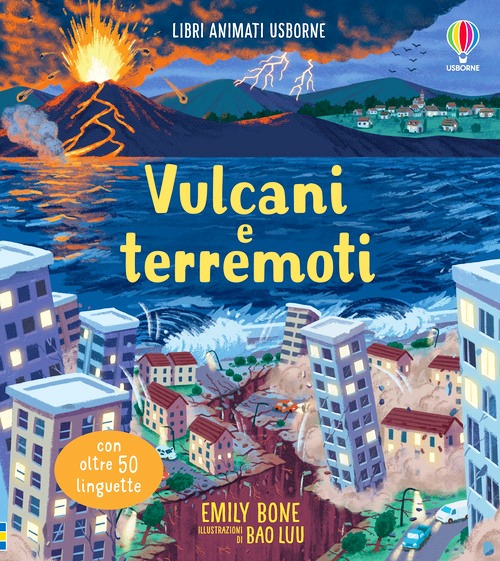 Vulcani e terremoti. Ediz. a colori