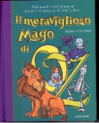 Meraviglioso mago di Oz. Libro pop-up. E