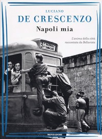 Napoli mia. L'anima della città racconta