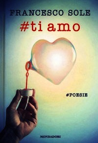 #Ti amo. #poesie