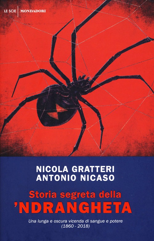 Storia segreta della 'ndrangheta. Una lu