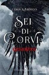 Sei di corvi. GrishaVerse