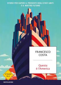 Questa è l'America. Storie per capire il