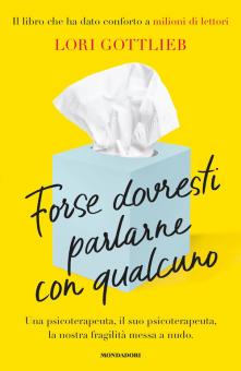 Forse dovresti parlarne con qualcuno. Un