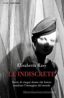 Indiscrete. Storie di cinque donne che h