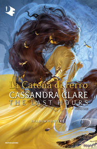 Catena di ferro. Shadowhunters. The last