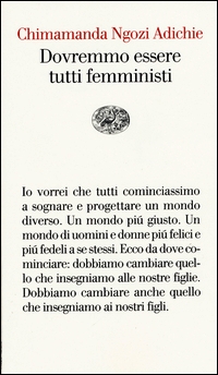 Dovremmo essere tutti femministi