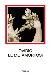 Metamorfosi. Testo latino a fronte (Le)