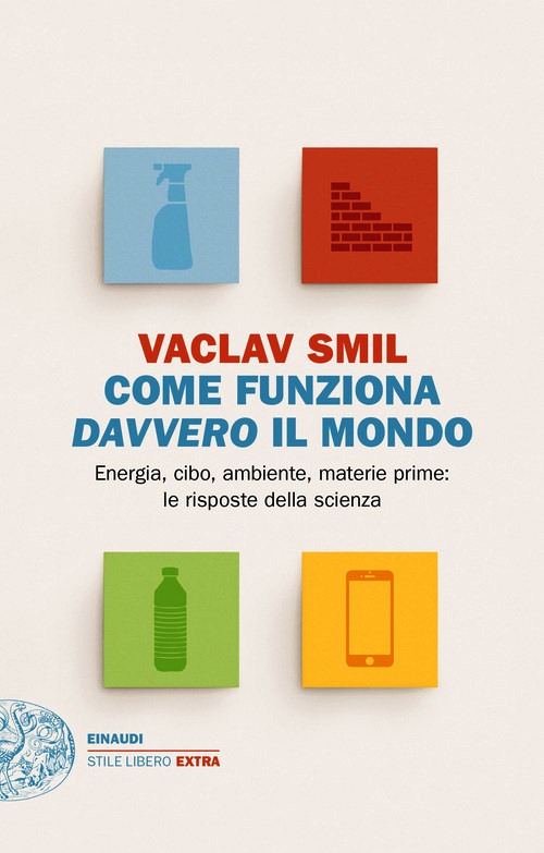 Come funziona davvero il mondo. Energia,