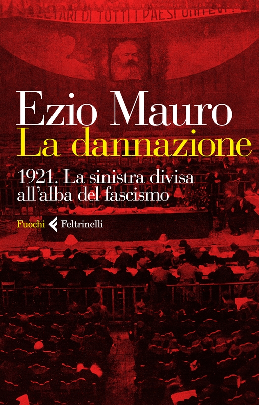 Dannazione. 1921. La sinistra divisa all