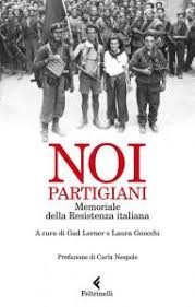 Noi, partigiani. Memoriale della Resiste