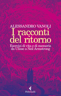 Racconti del ritorno. Esercizi di vita e