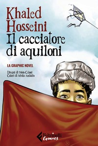 Cacciatore di aquiloni. La graphic novel