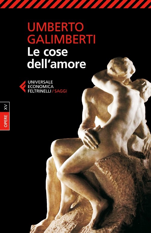 Opere. Vol. 15: Le cose dell'amore