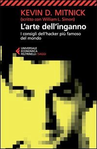 Arte dell'inganno. I consigli dell'hacke