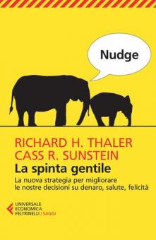 Nudge. La spinta gentile. La nuova strat