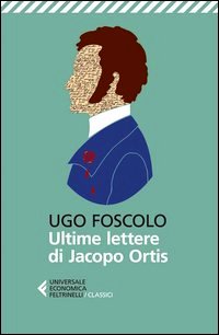 Ultime lettere di Jacopo Ortis (Le)