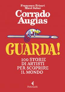 Guarda! 100 storie di artisti per scopri