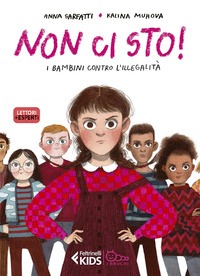 Non ci sto! I bambini contro l'illegalit