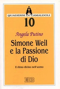 Simone Weil e la passione di Dio. Il rit