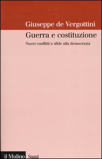 Guerra e costituzione. Nuovi conflitti e