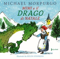 Mimì e il drago di Natale. Ediz. a color