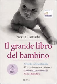 Grande libro del bambino. Da 0 a 3 anni.