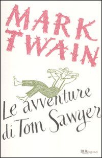 Avventure di Tom Sawyer. Ediz. integrale