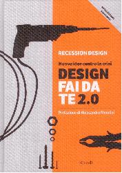 Design fai da te 2.0. Nuove idee contro